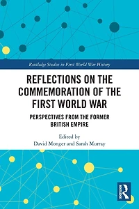 Reflections on the Commemoration of First World War: Perspectives from Former British Empire