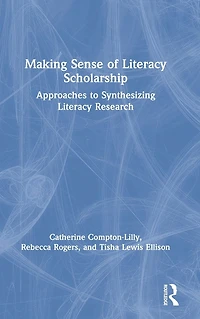 Making Sense of Literacy Scholarship: Approaches to Synthesizing Research