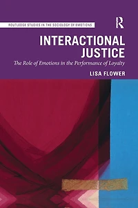 Interactional Justice: the Role of Emotions Performance Loyalty