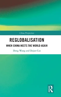 Re-globalisation: When China Meets the World Again