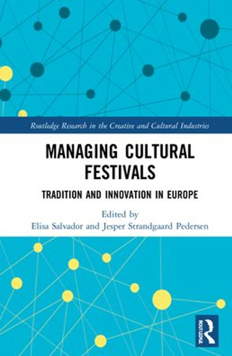 Managing Cultural Festivals: Tradition and Innovation Europe