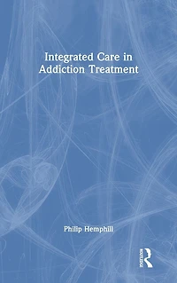 Integrated Care Addiction Treatment