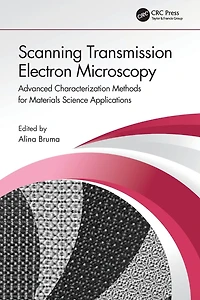 Scanning Transmission Electron Microscopy: Advanced Characterization Methods for Materials Science Applications