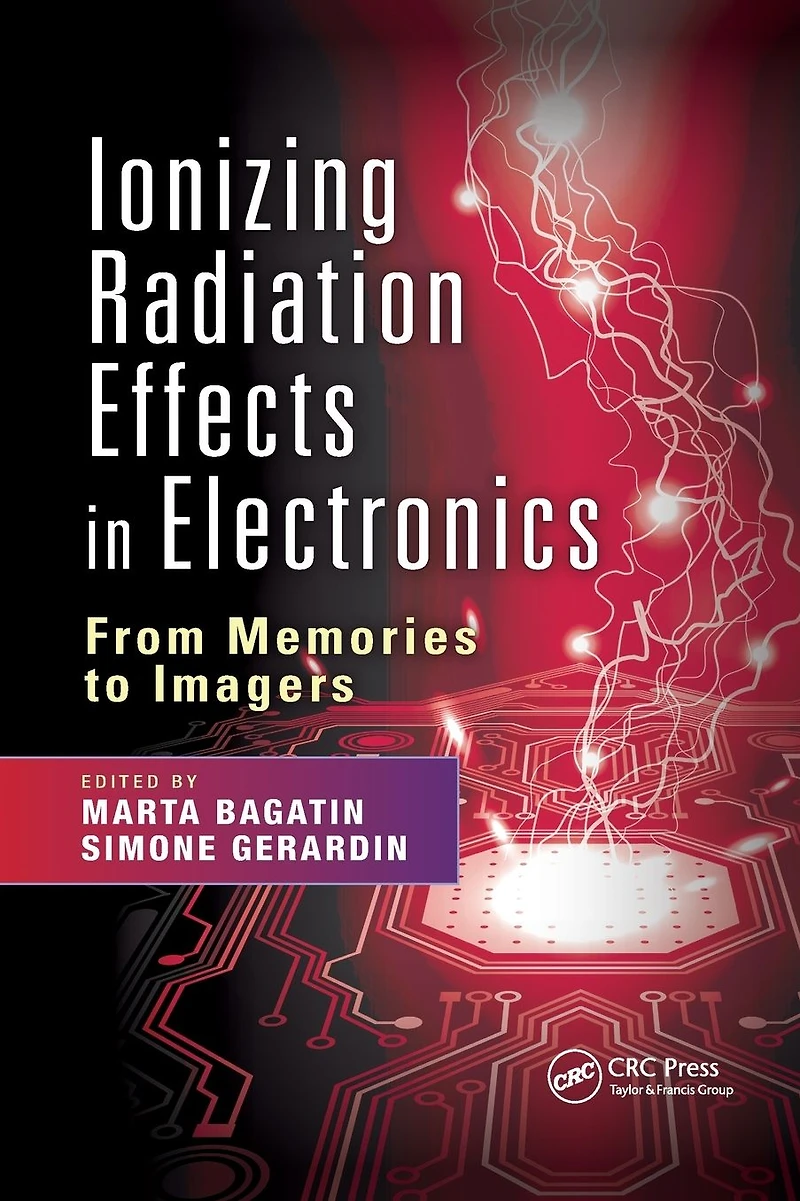 Ionizing Radiation Effects Electronics: From Memories to Imagers