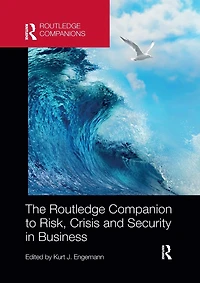 The Routledge Companion to Risk, Crisis and Security Business