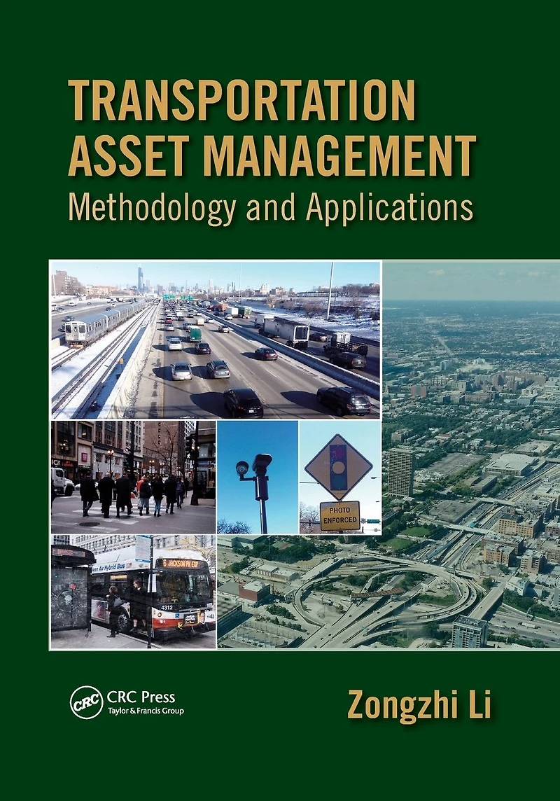 Transportation Asset Management: Methodology and Applications
