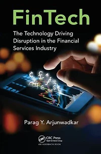 FinTech: the Technology Driving Disruption Financial Services Industry