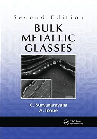 Bulk Metallic Glasses