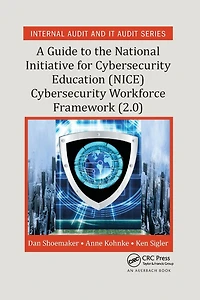 A Guide to the National Initiative for Cybersecurity Education (NICE) Workforce Framework (2.0)