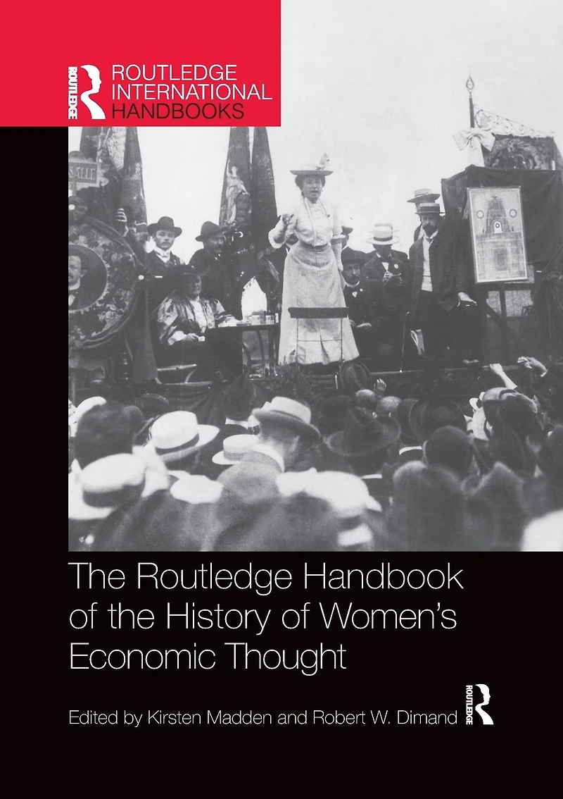 Routledge Handbook of the History Women's Economic Thought