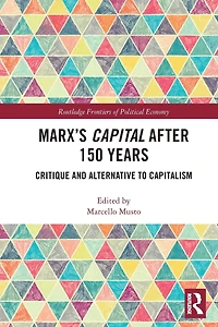 Marx's Capital after 150 Years: Critique and Alternative to Capitalism