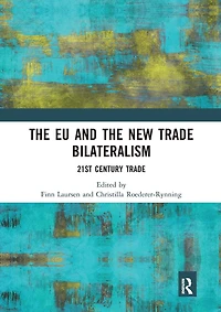 the EU and New Trade Bilateralism: 21st Century