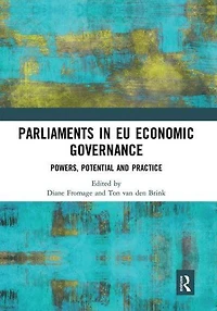 Parliaments EU Economic Governance: Powers, Potential and Practice