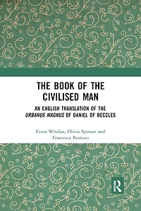 the Book of Civilised Man: An English Translation Urbanus magnus Daniel Beccles