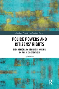 Police Powers and Citizens' Rights: Discretionary Decision-Making Detention
