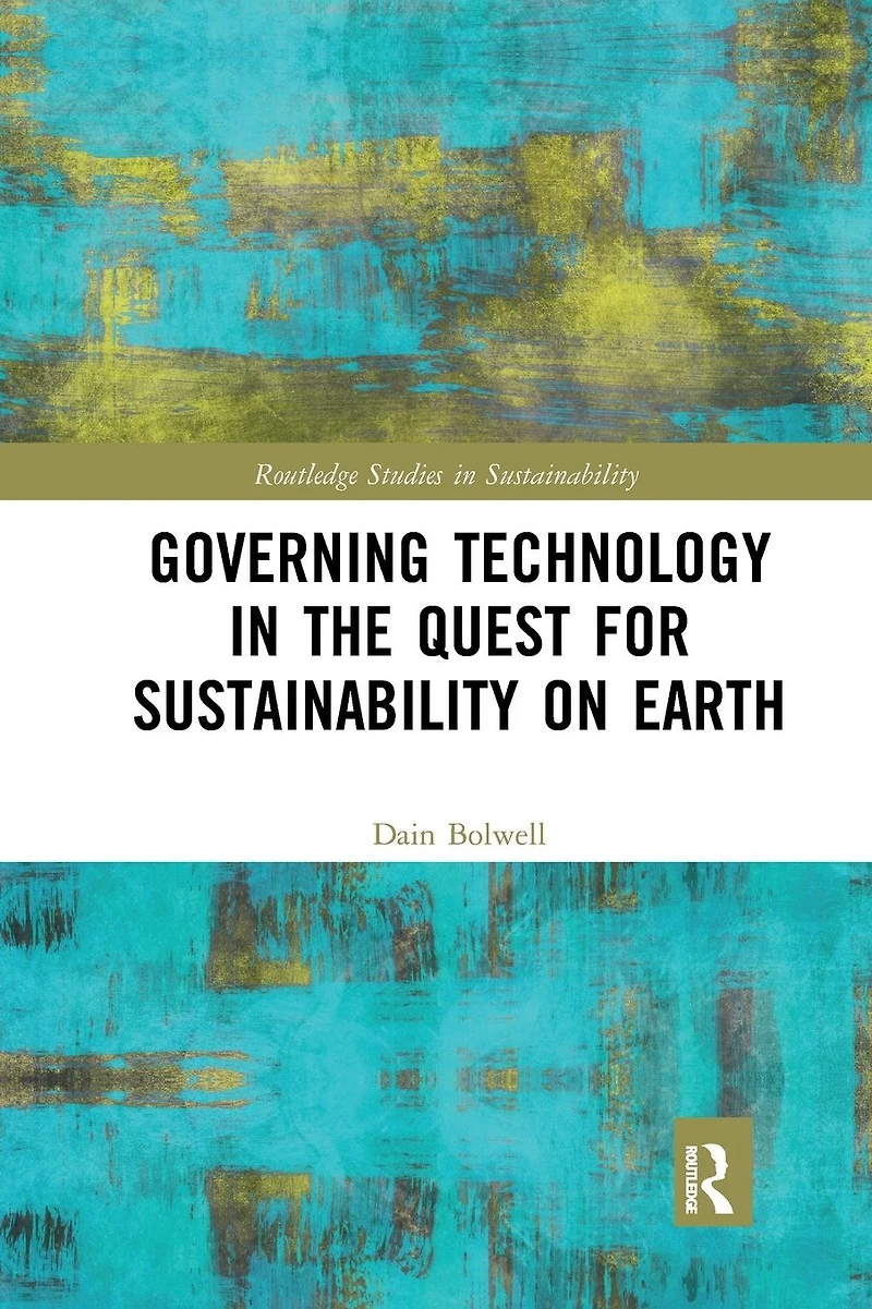 Governing Technology the Quest for Sustainability on Earth