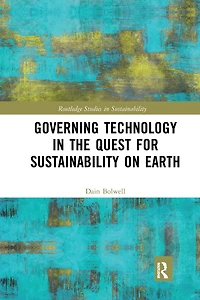 Governing Technology the Quest for Sustainability on Earth