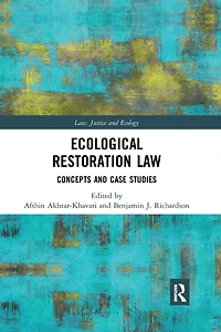 Ecological Restoration Law: Concepts and Case Studies