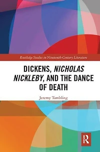 Dickens, Nicholas Nickleby, and the Dance of Death
