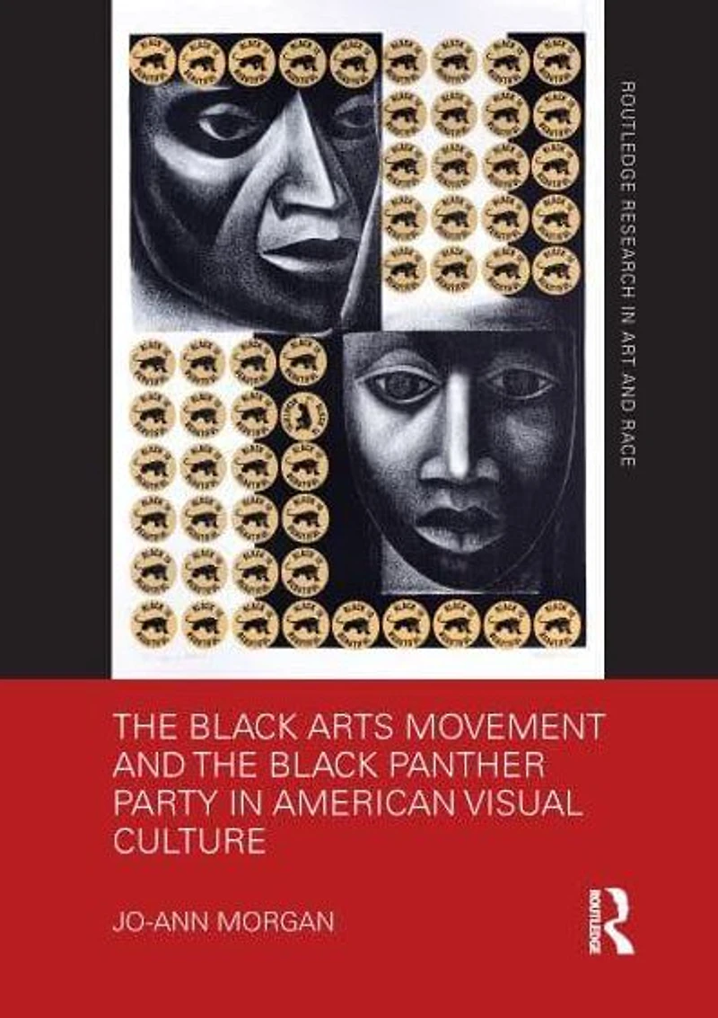 the Black Arts Movement and Panther Party American Visual Culture
