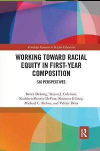 Working Toward Racial Equity First-Year Composition: Six Perspectives