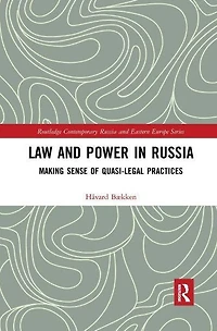 Law and Power Russia: Making Sense of Quasi-Legal Practices