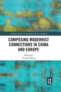 Composing Modernist Connections China and Europe