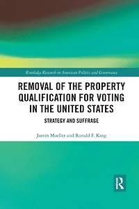 Removal of the Property Qualification for Voting United States: Strategy and Suffrage