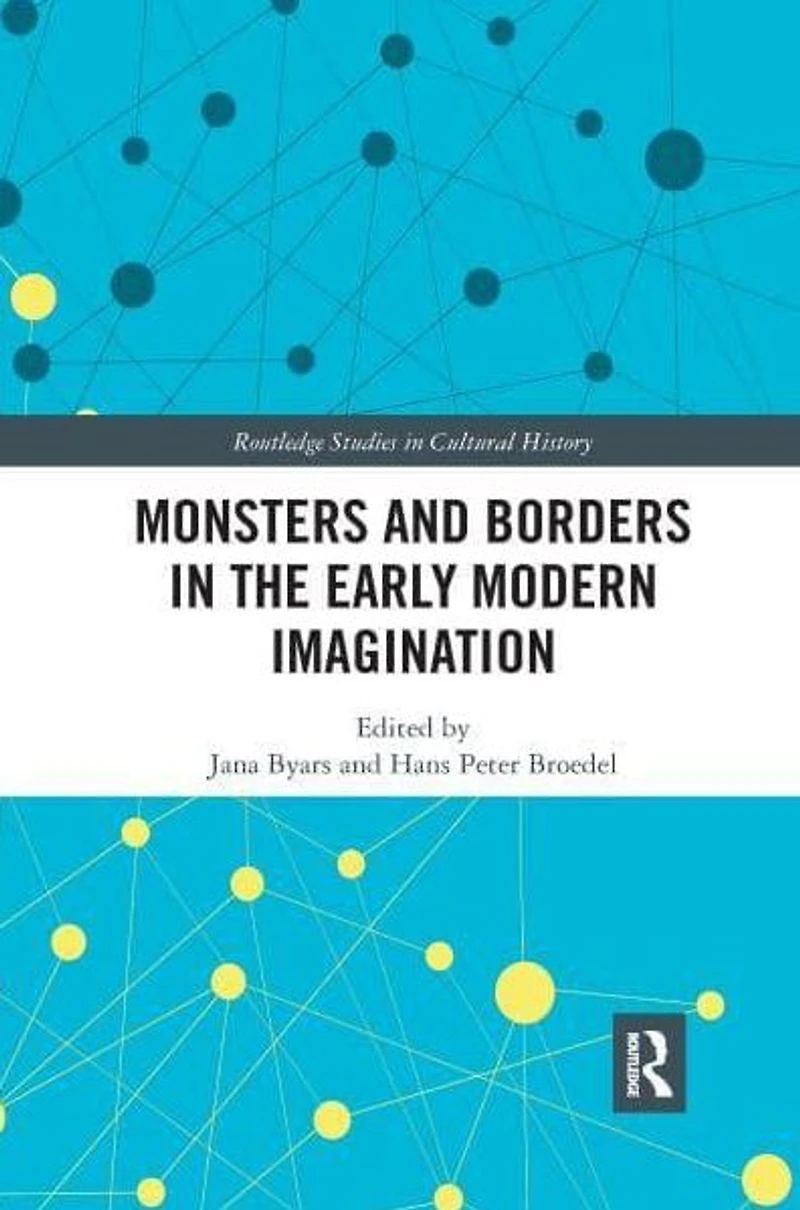 Monsters and Borders the Early Modern Imagination