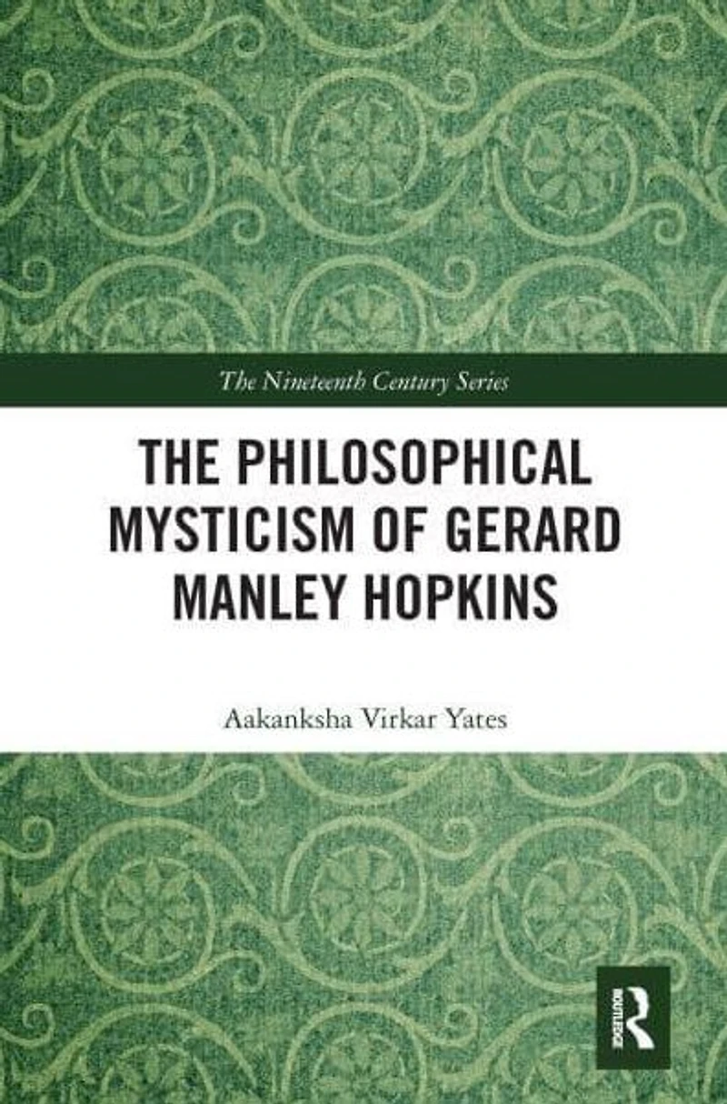 The Philosophical Mysticism of Gerard Manley Hopkins