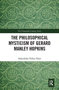 The Philosophical Mysticism of Gerard Manley Hopkins