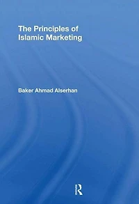 The Principles of Islamic Marketing