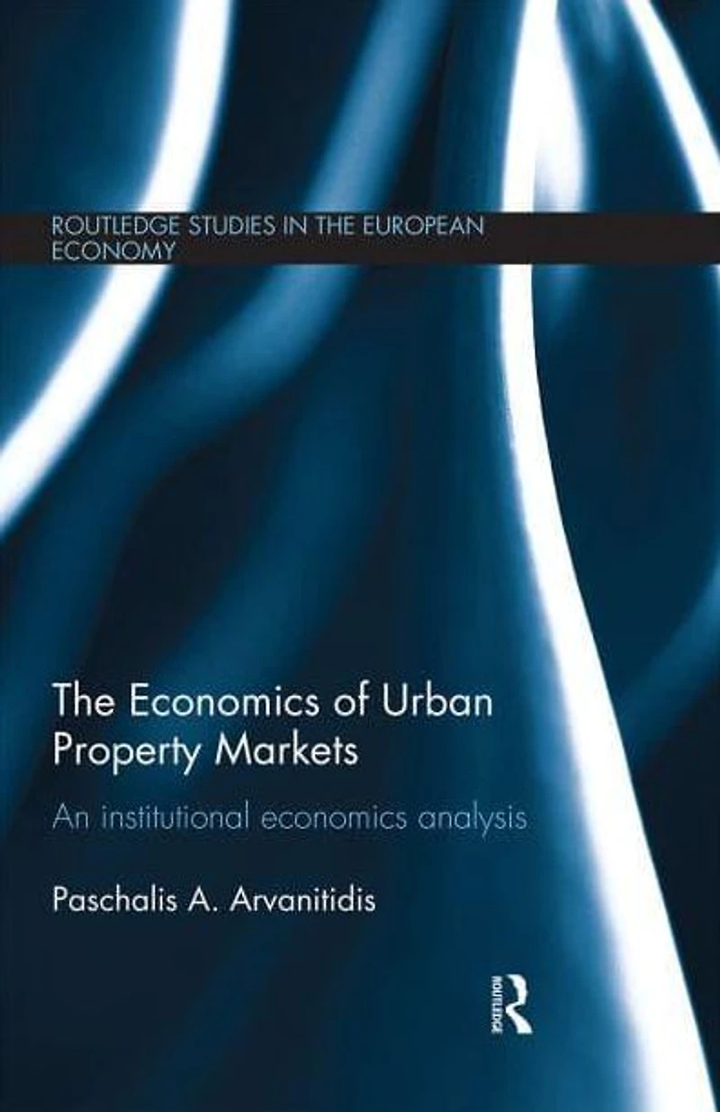 The Economics of Urban Property Markets: An Institutional Analysis
