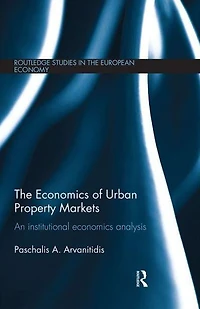 The Economics of Urban Property Markets: An Institutional Analysis