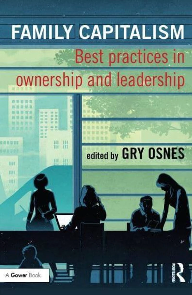 Family Capitalism: Best practices ownership and leadership