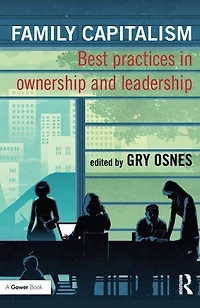 Family Capitalism: Best practices ownership and leadership