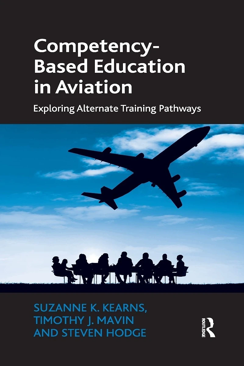 Competency-Based Education Aviation: Exploring Alternate Training Pathways