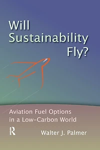 Will Sustainability Fly?: Aviation Fuel Options a Low-Carbon World