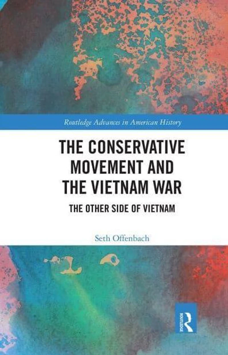 The Conservative Movement and Vietnam War: Other Side of