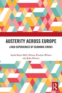 Austerity Across Europe: Lived Experiences of Economic Crises