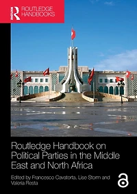 Routledge Handbook on Political Parties the Middle East and North Africa