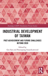 Industrial Development of Taiwan: Past Achievement and Future Challenges Beyond 2020