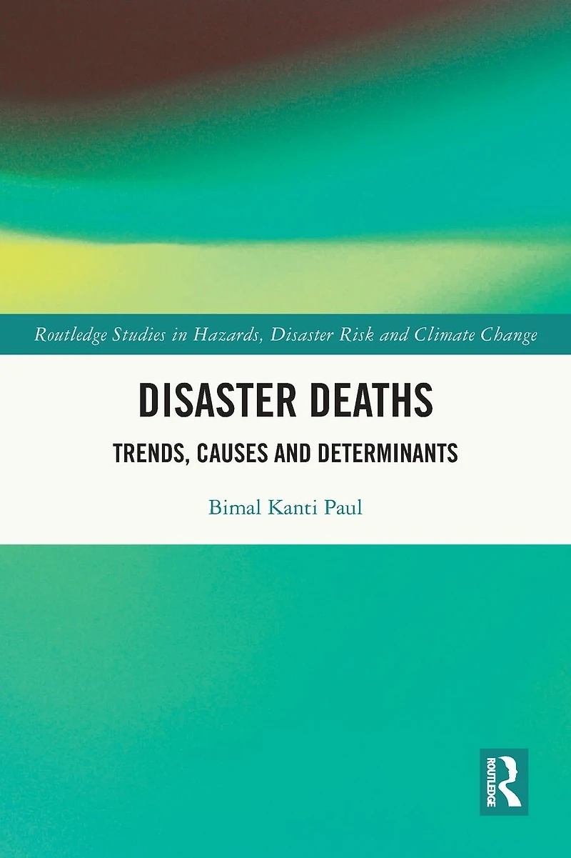 Disaster Deaths: Trends, Causes and Determinants
