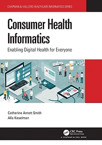 Consumer Health Informatics: Enabling Digital for Everyone