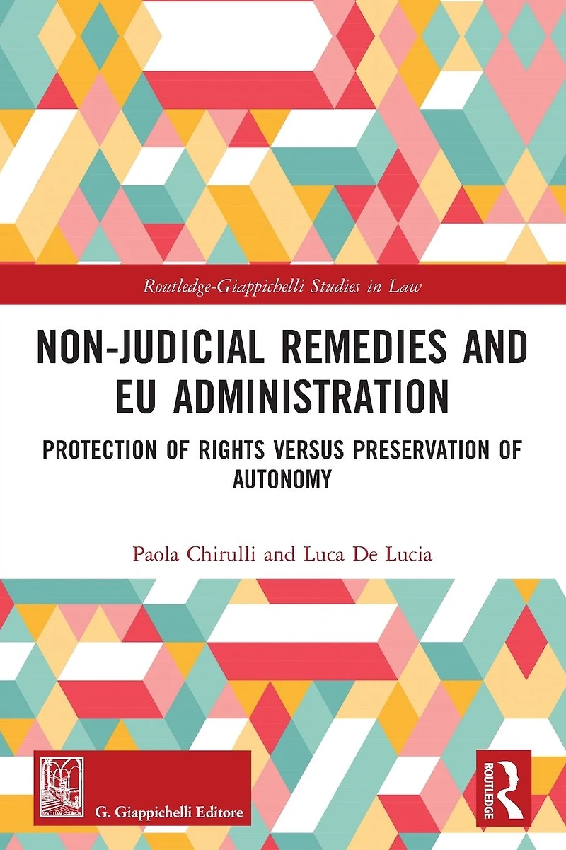 Non-Judicial Remedies and EU Administration: Protection of Rights versus Preservation Autonomy