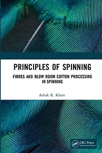 Principles of Spinning: Fibres and Blow Room Cotton Processing Spinning