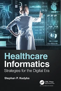 Healthcare Informatics: Strategies for the Digital Era
