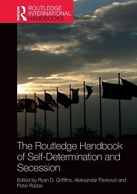 The Routledge Handbook of Self-Determination and Secession