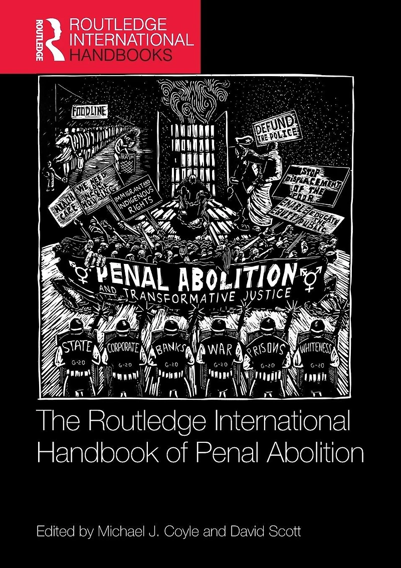 The Routledge International Handbook of Penal Abolition