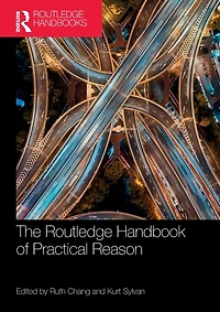 The Routledge Handbook of Practical Reason